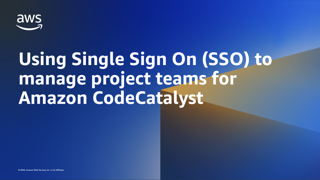 Using Single Sign On (SSO) to manage project teams for Amazon CodeCatalyst